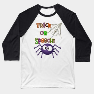 Trick or Speech spider web Baseball T-Shirt